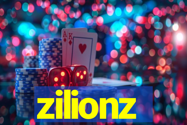 zilionz