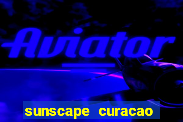 sunscape curacao resort spa and casino