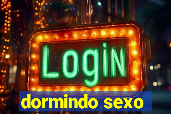 dormindo sexo