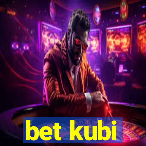 bet kubi