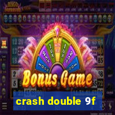 crash double 9f