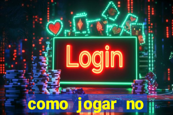 como jogar no tigre sem dinheiro