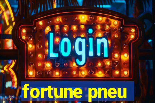 fortune pneu