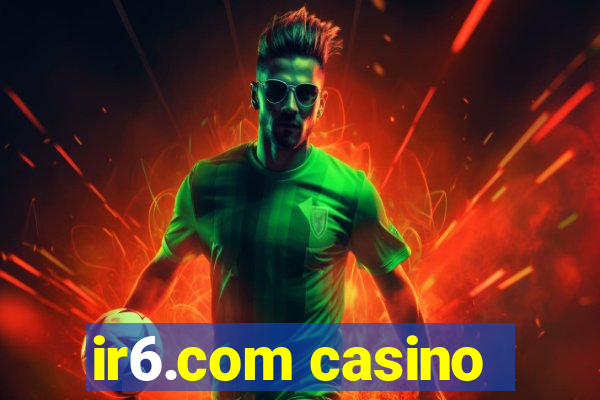 ir6.com casino