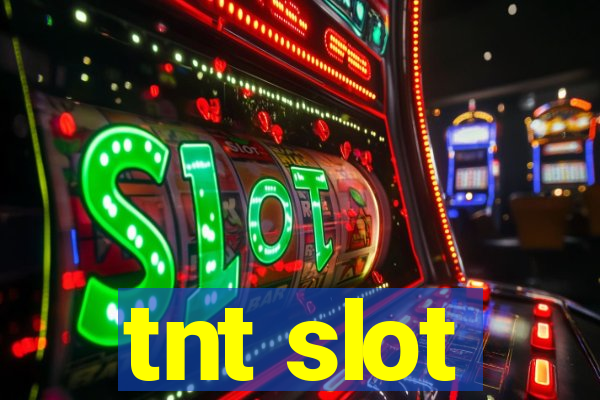 tnt slot