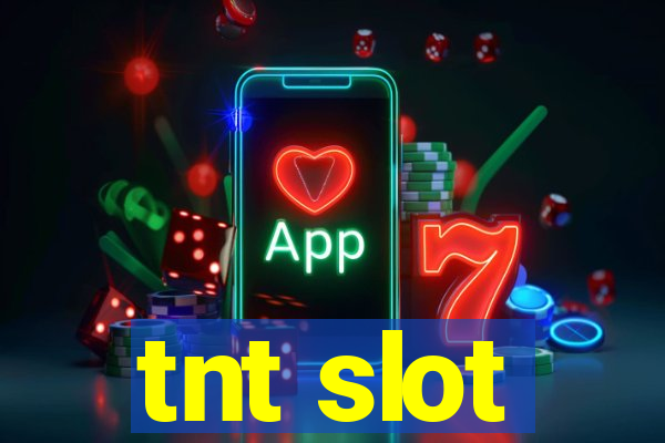 tnt slot