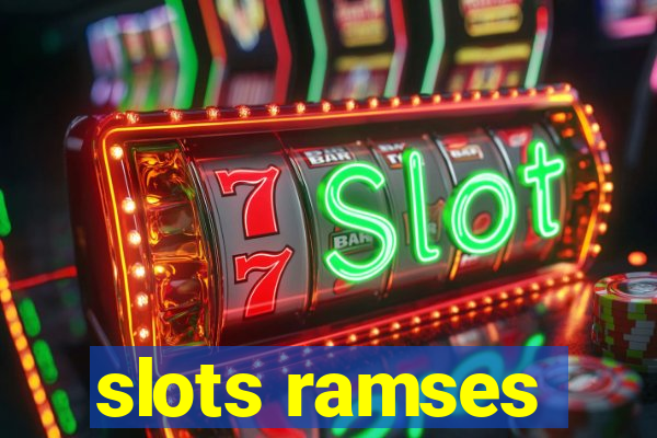 slots ramses