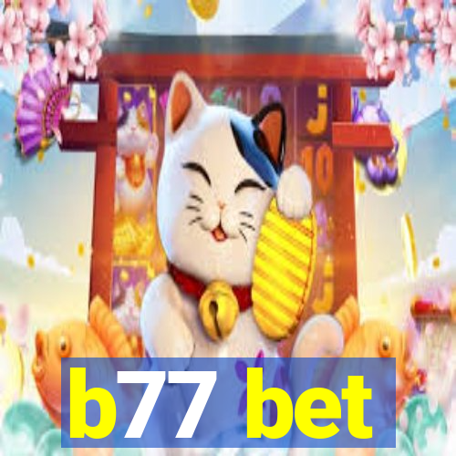 b77 bet