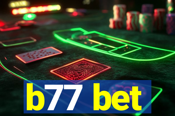 b77 bet