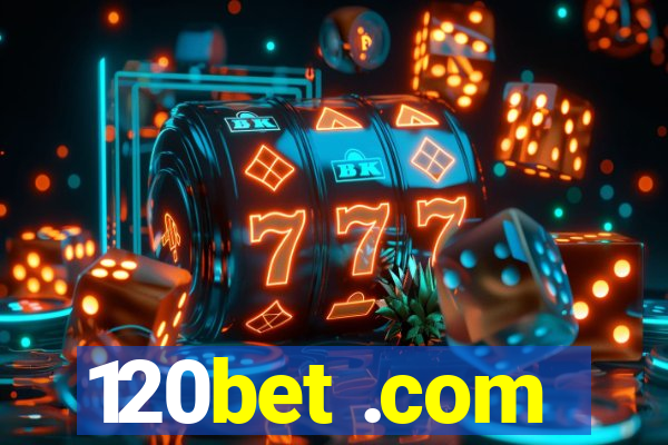 120bet .com