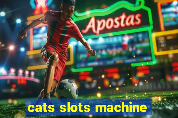 cats slots machine