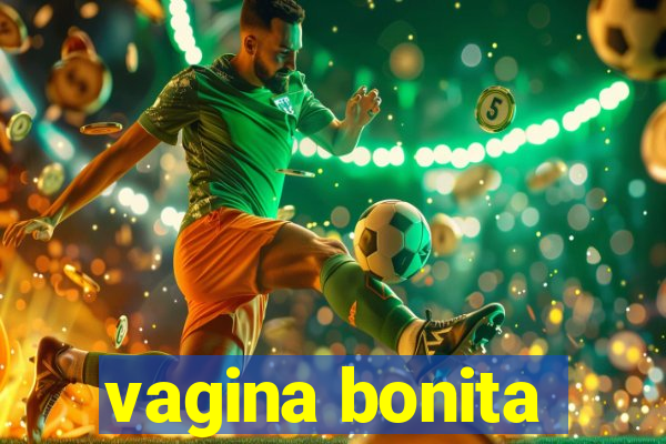 vagina bonita