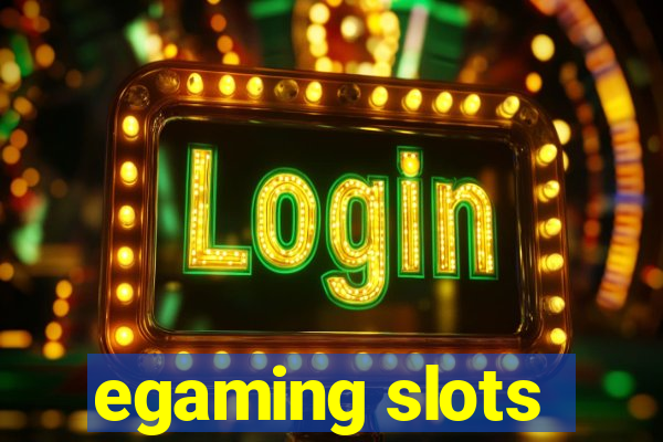 egaming slots