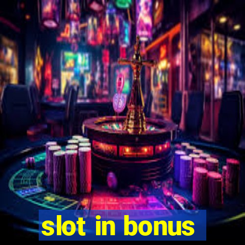 slot in bonus