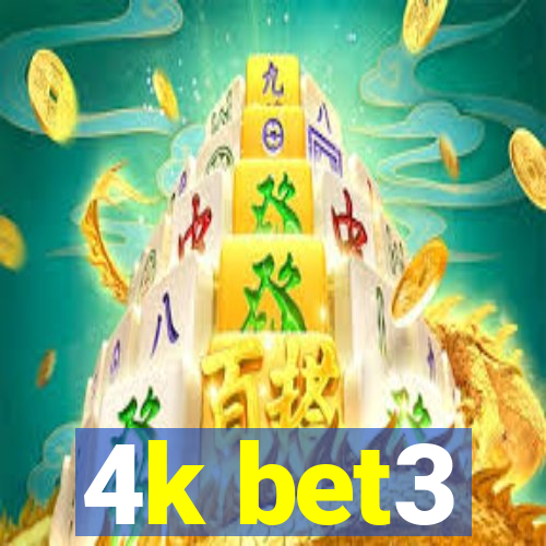 4k bet3