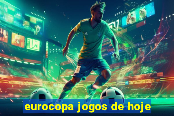 eurocopa jogos de hoje