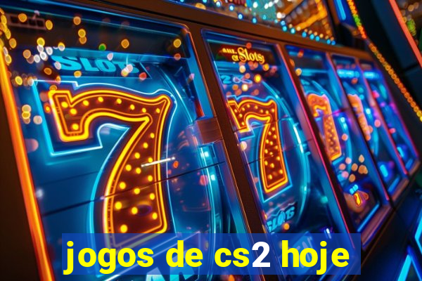 jogos de cs2 hoje