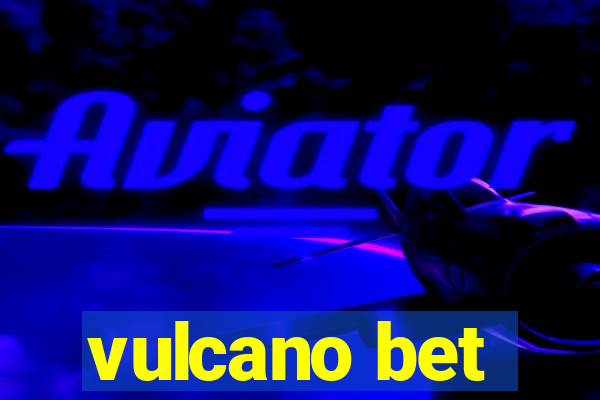 vulcano bet