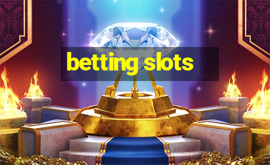 betting slots