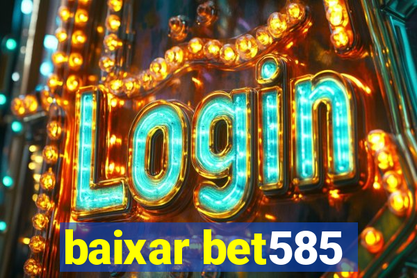 baixar bet585