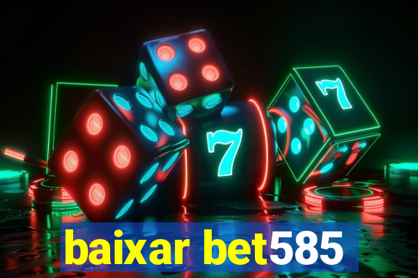 baixar bet585