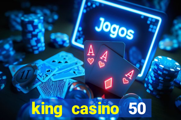 king casino 50 free spins