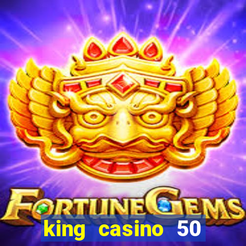 king casino 50 free spins