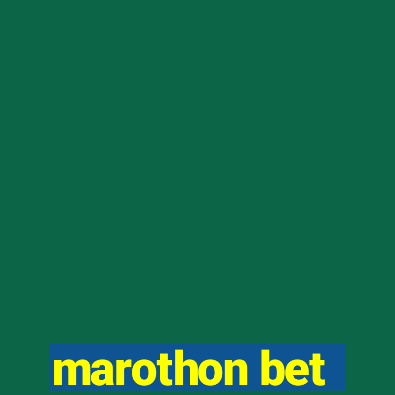 marothon bet