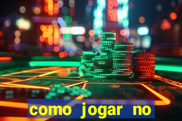 como jogar no tigrinho pela primeira vez