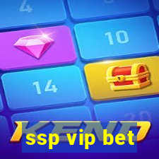 ssp vip bet