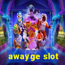 awayge slot