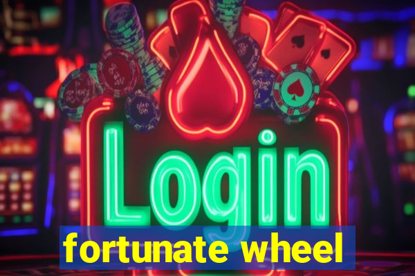 fortunate wheel