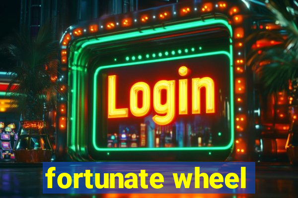 fortunate wheel