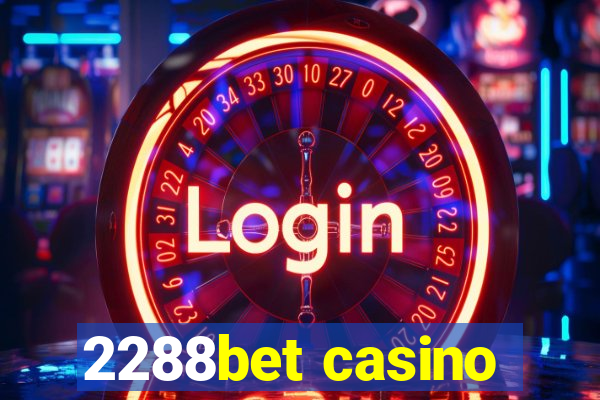 2288bet casino