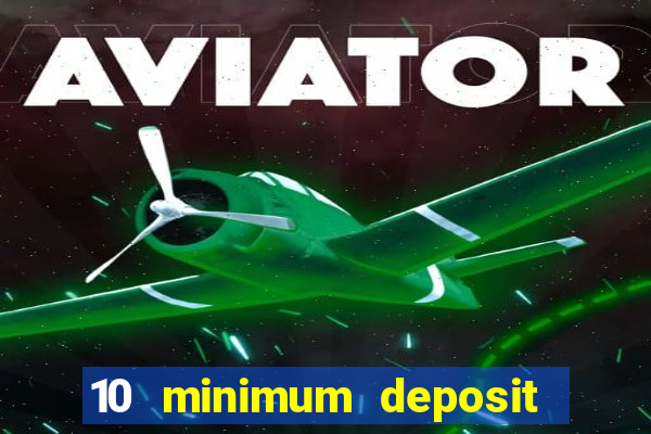 10 minimum deposit casino australia