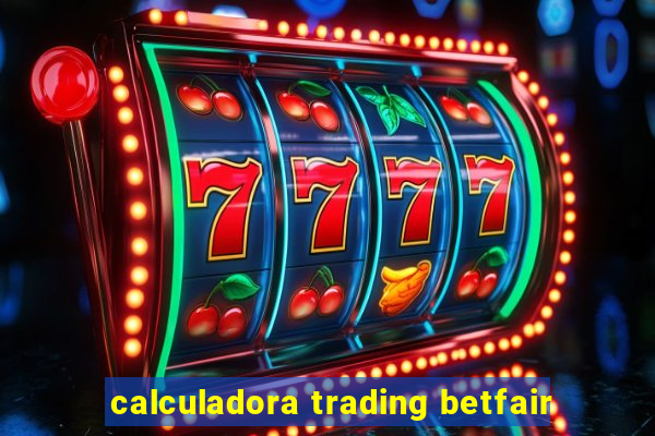 calculadora trading betfair