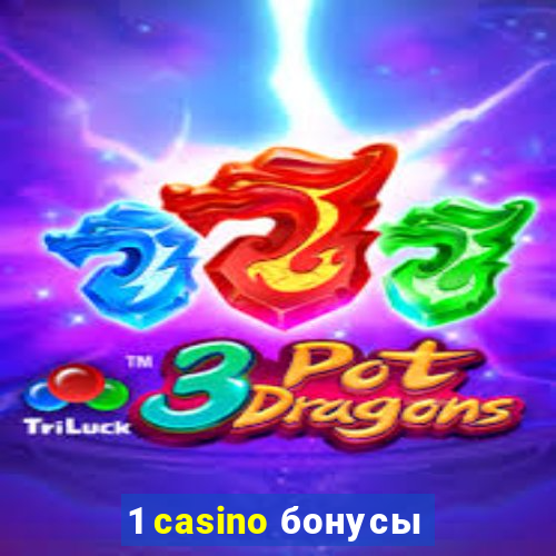 1 casino бонусы