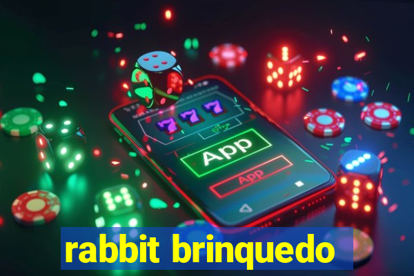 rabbit brinquedo