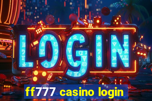 ff777 casino login