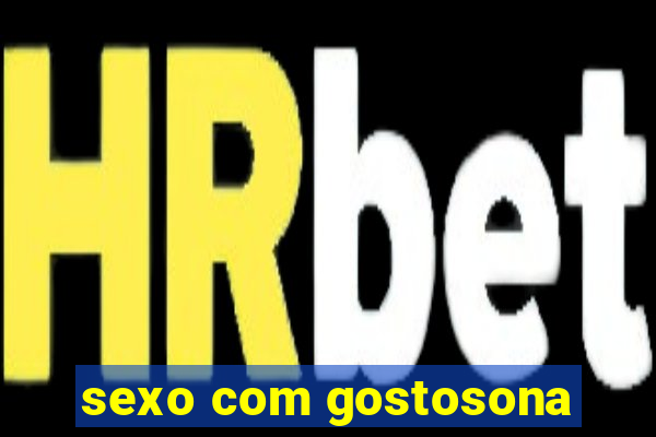 sexo com gostosona