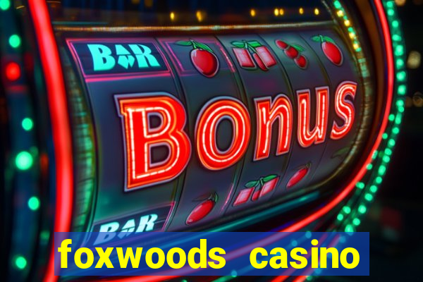 foxwoods casino ledyard ct