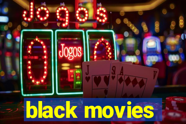 black movies