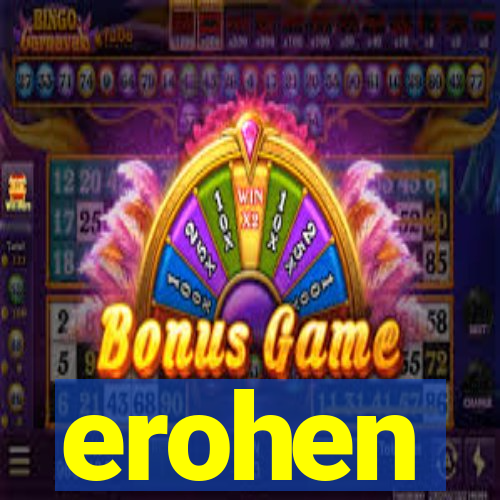 erohen