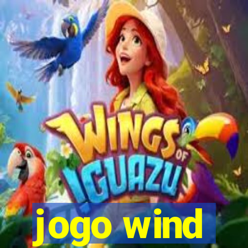 jogo wind