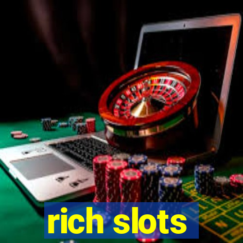 rich slots