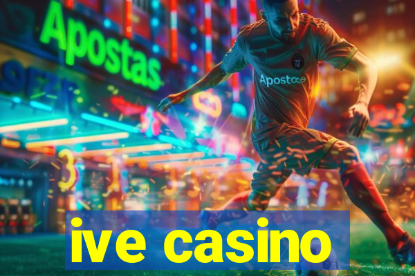 ive casino