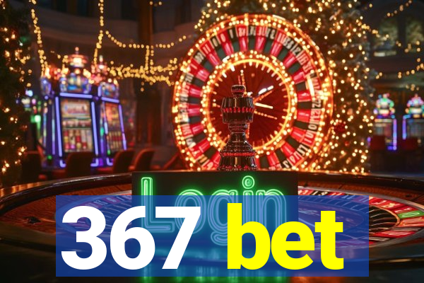 367 bet