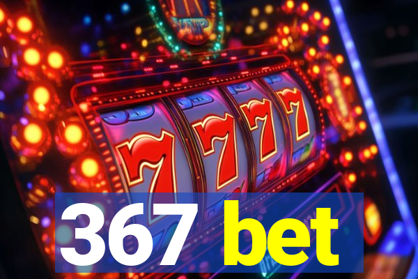 367 bet