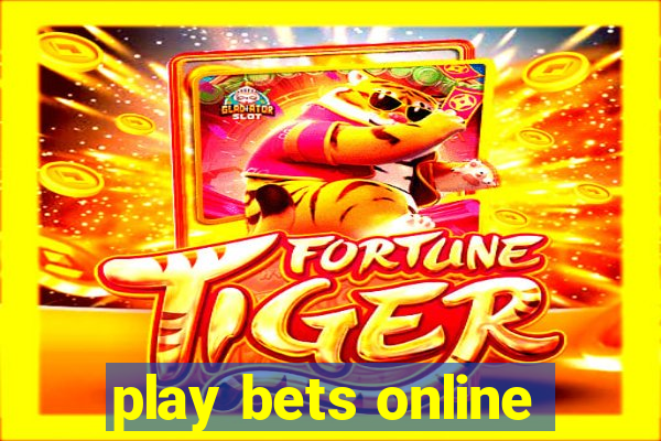 play bets online