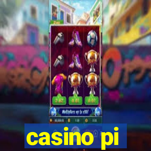 casino pi